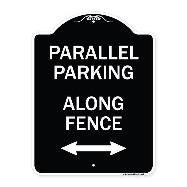 Parallel Parking Along Fence W/ Bidirectional Arrow Heavy-Gauge Alum Sign, 24" x 18", BW-1824-23508